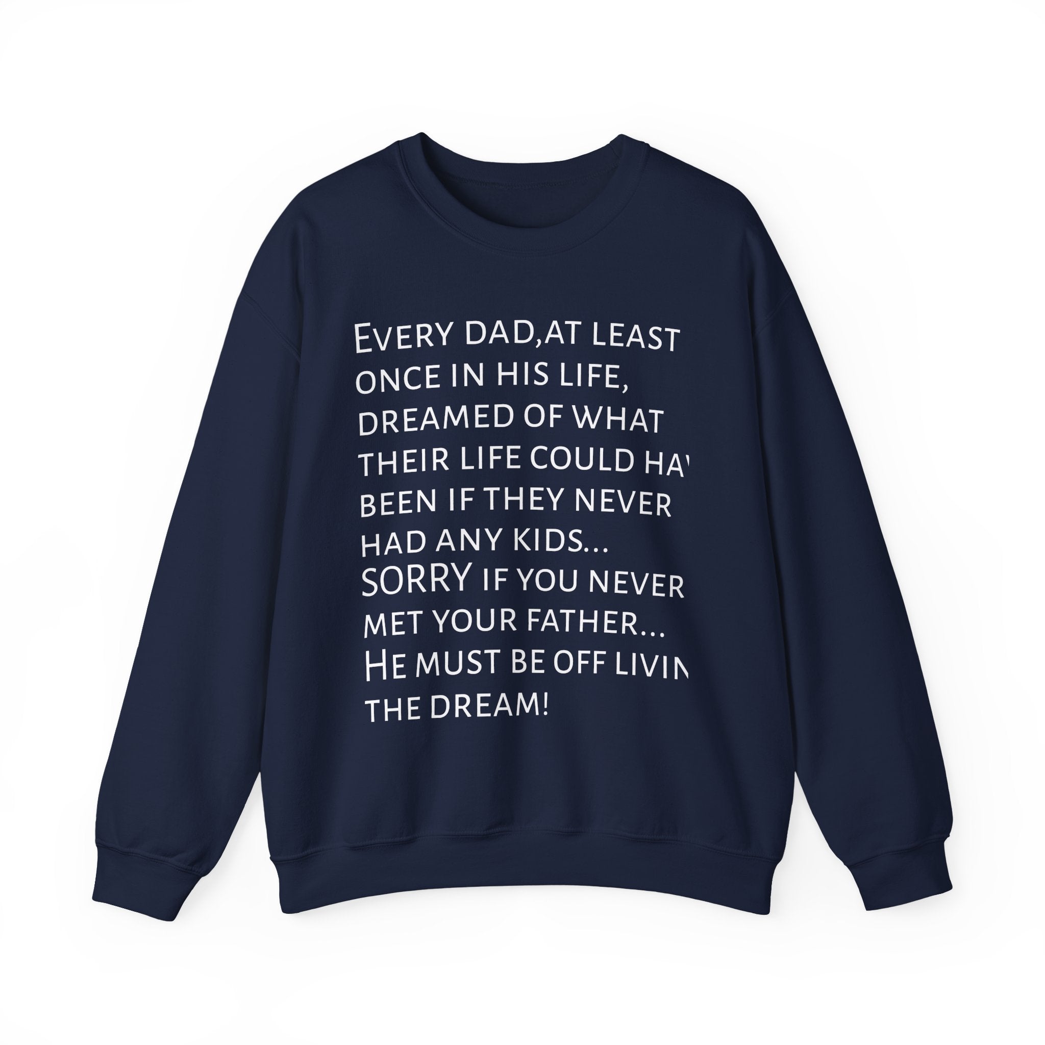 Father's dream Sweatshirt