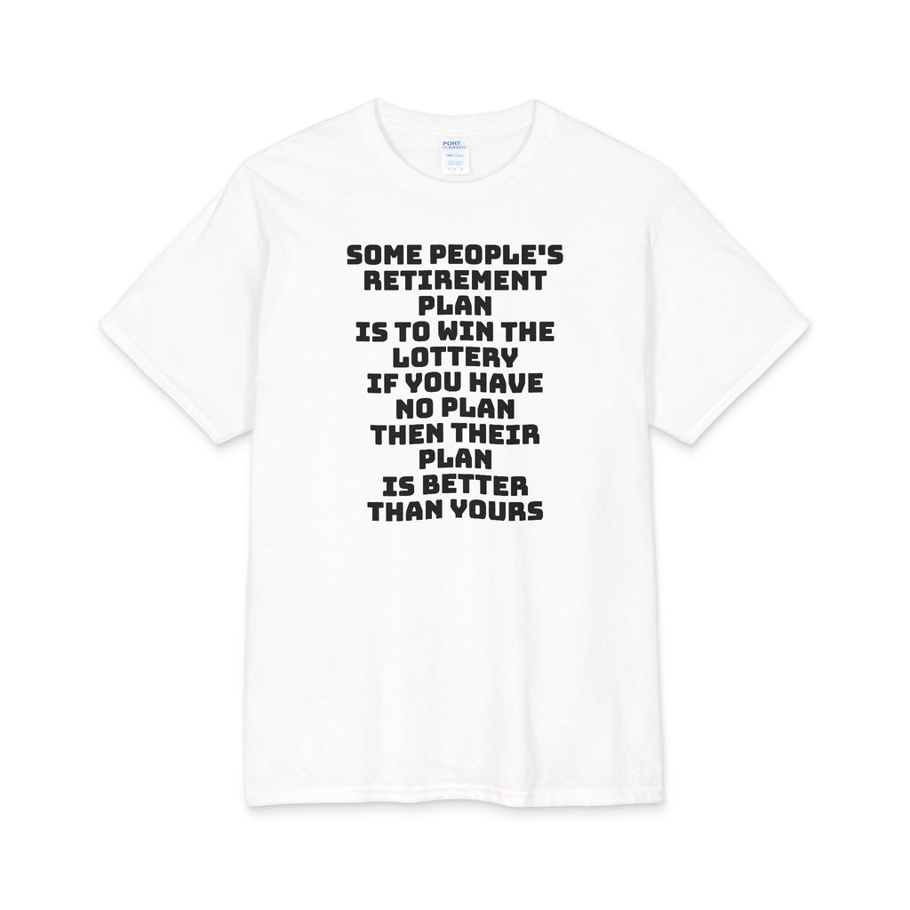 Retirement plan Shirt