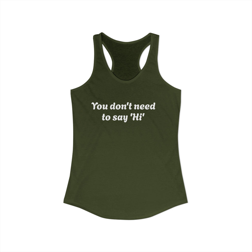 Don't say Hi Tank Top
