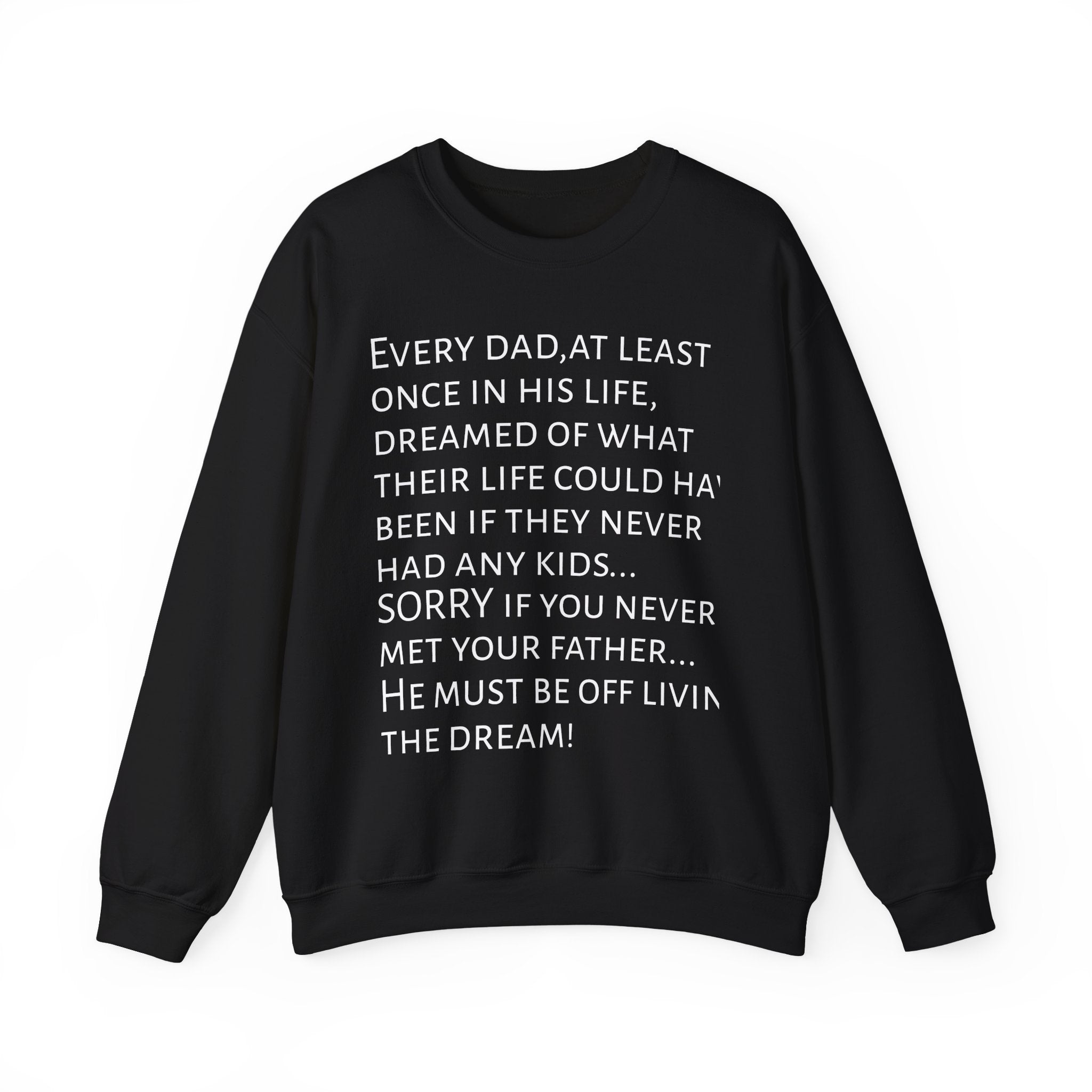 Father's dream Sweatshirt