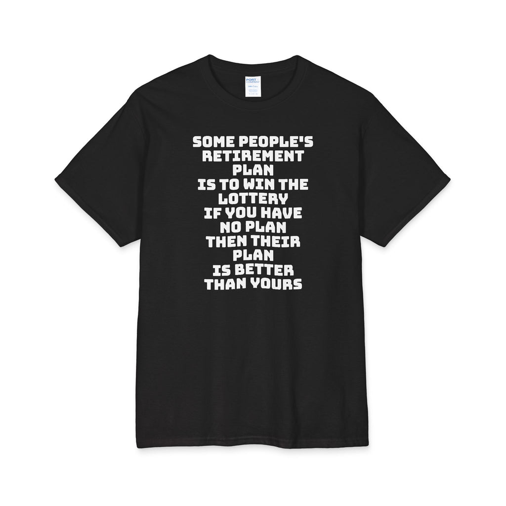 Retirement plan Shirt