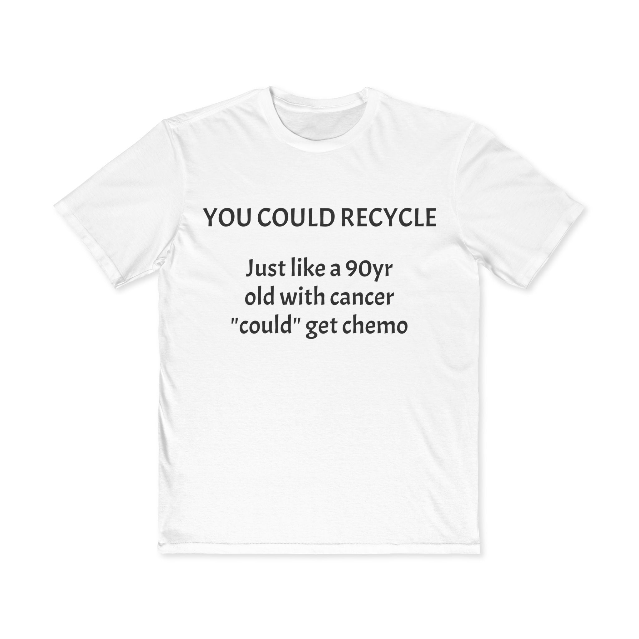 You could Recycle Tee
