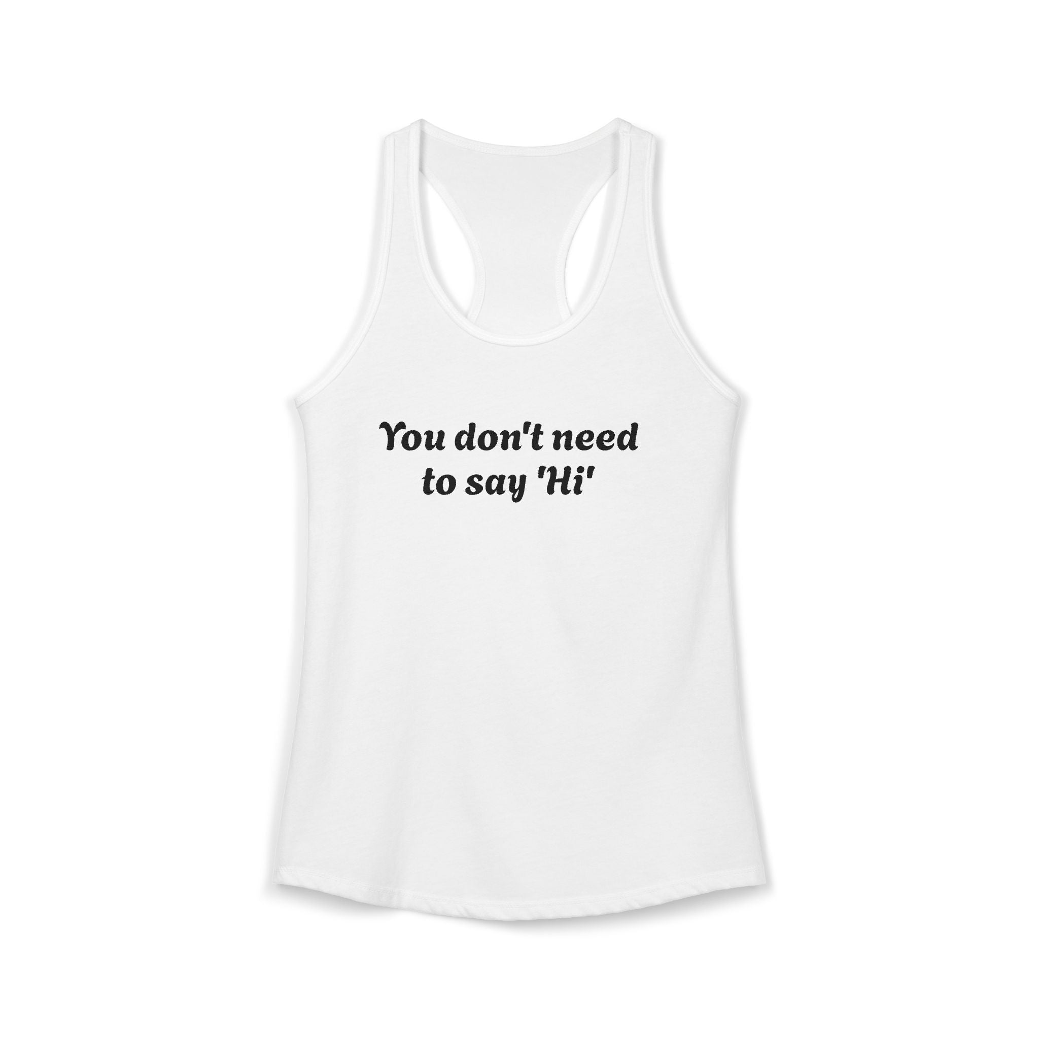 Don't say Hi Tank Top