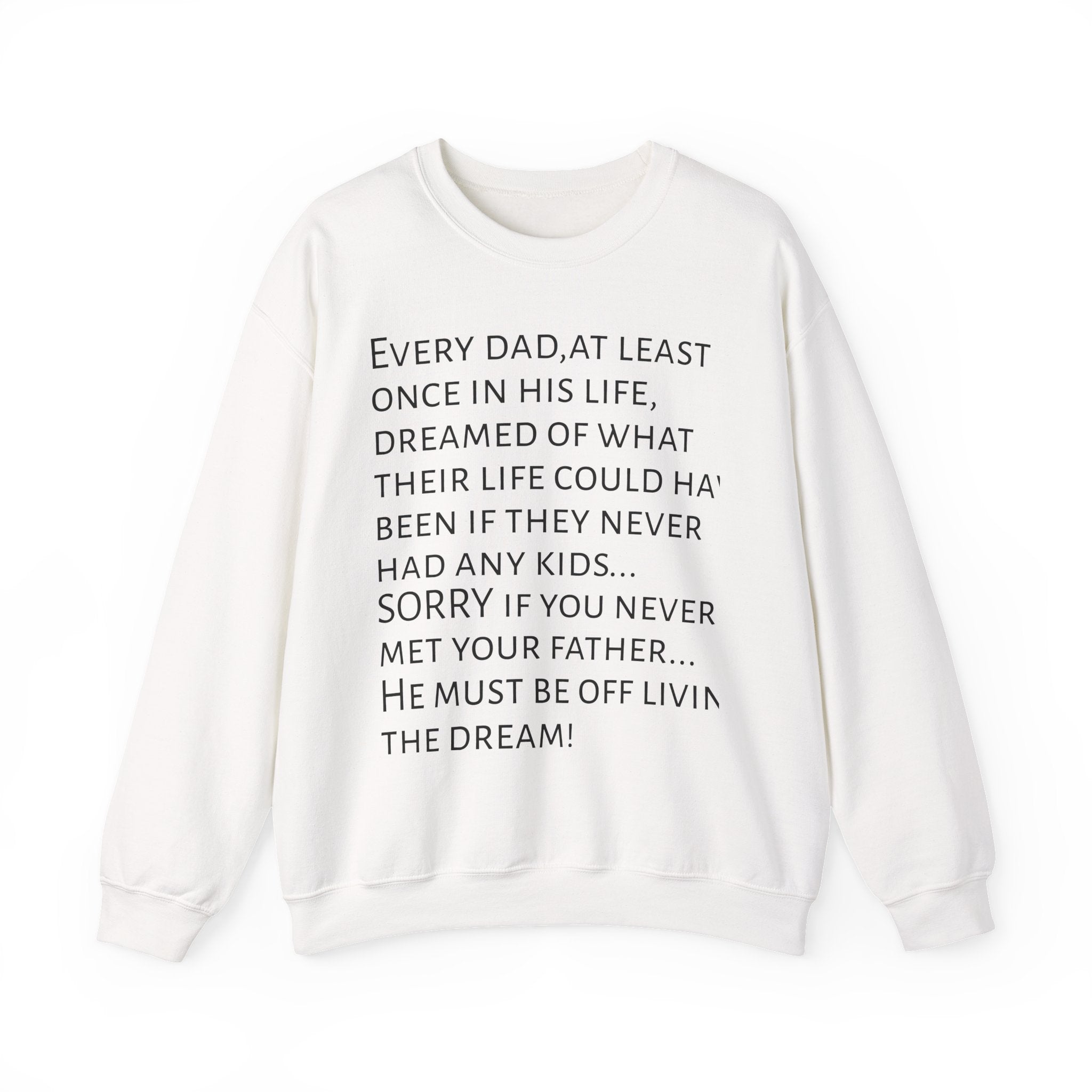 Father's dream Sweatshirt
