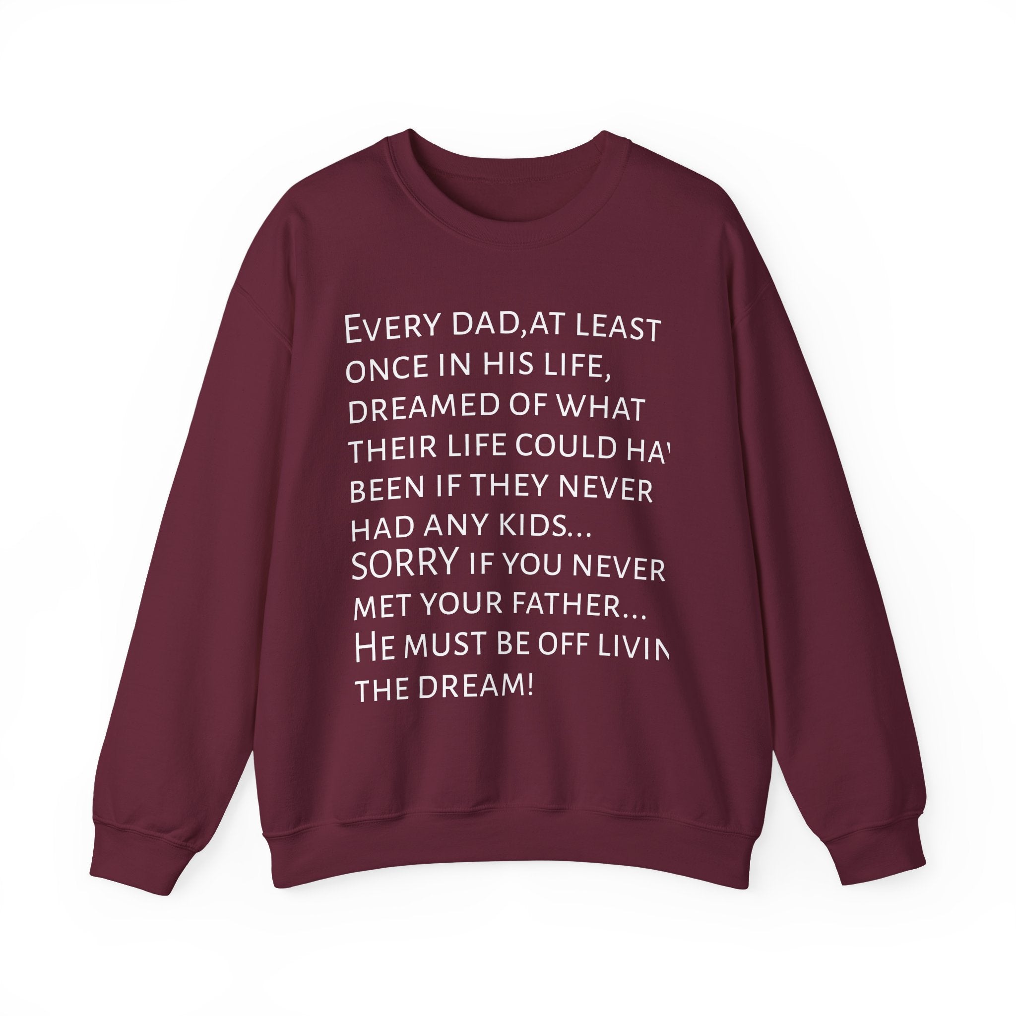 Father's dream Sweatshirt